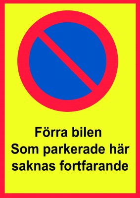 Skylt Parkering förbud Förra bilen